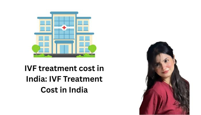 IVF treatment cost in India IVF Treatment Cost in India