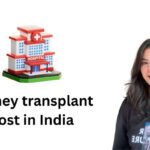 Kidney transplant cost in India